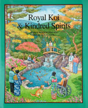 Cover of "Royal Koi & Kindred Spirits" by Richard <br />
Wainright, illustrated by Becky Haletky
